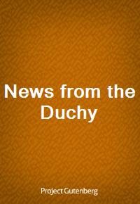 News from the Duchy (Ŀ̹)