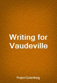 Writing for Vaudeville (커버이미지)