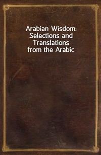 Arabian Wisdom: Selections and Translations from the Arabic (커버이미지)
