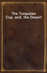 The Turquoise Cup, and, the Desert (Ŀ̹)