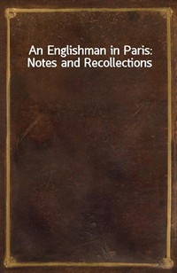 An Englishman in Paris: Notes and Recollections (커버이미지)