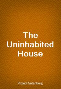 The Uninhabited House (Ŀ̹)