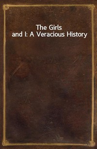 The Girls and I: A Veracious History (커버이미지)