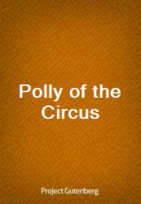 Polly of the Circus (Ŀ̹)