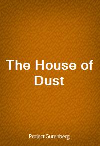 The House of Dust (Ŀ̹)