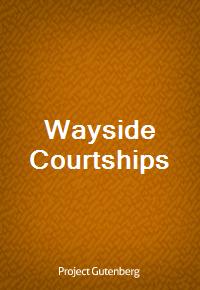 Wayside Courtships (Ŀ̹)