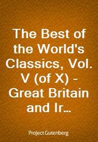 The Best of the World's Classics, Vol. V (of X) - Great Britain and Ireland III (Ŀ̹)