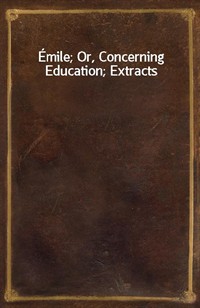 Emile Or, Concerning Education Extracts (커버이미지)
