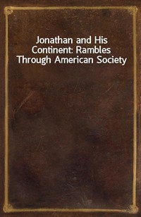 Jonathan and His Continent: Rambles Through American Society (커버이미지)