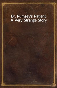 Dr. Rumsey's Patient: A Very Strange Story (커버이미지)
