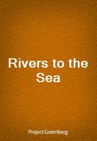 Rivers to the Sea (Ŀ̹)