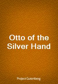 Otto of the Silver Hand (Ŀ̹)