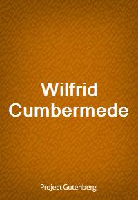 Wilfrid Cumbermede (Ŀ̹)