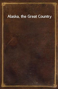 Alaska, the Great Country (커버이미지)