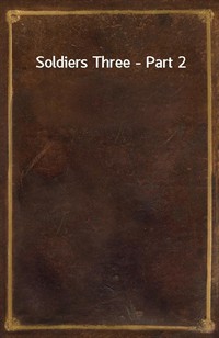 Soldiers Three - Part 2 (Ŀ̹)