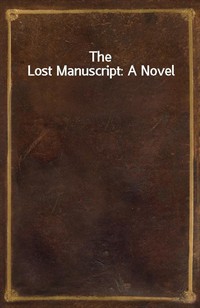 The Lost Manuscript: A Novel (Ŀ̹)