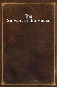 The Servant in the House (Ŀ̹)