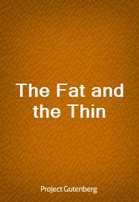 The Fat and the Thin (Ŀ̹)