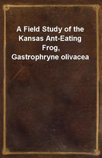 A Field Study of the Kansas Ant-Eating Frog, Gastrophryne olivacea (커버이미지)