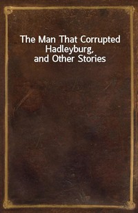 The Man That Corrupted Hadleyburg, and Other Stories (Ŀ̹)