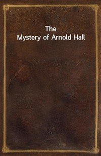 The Mystery of Arnold Hall (Ŀ̹)