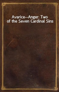 Avarice--Anger: Two of the Seven Cardinal Sins (커버이미지)