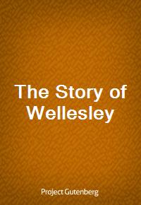 The Story of Wellesley (Ŀ̹)