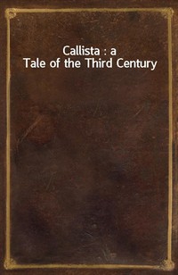 Callista : a Tale of the Third Century (커버이미지)