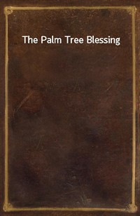 The Palm Tree Blessing (Ŀ̹)