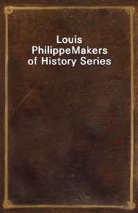 Louis PhilippeMakers of History Series (Ŀ̹)