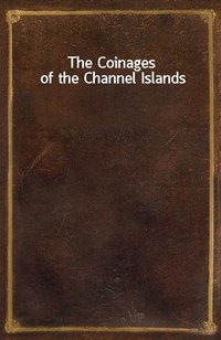 The Coinages of the Channel Islands (Ŀ̹)