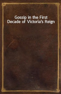 Gossip in the First Decade of Victoria's Reign (커버이미지)