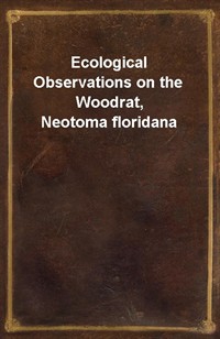 Ecological Observations on the Woodrat, Neotoma floridana (커버이미지)