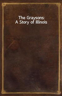 The Graysons: A Story of Illinois (Ŀ̹)