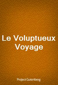 Le Voluptueux Voyage (Ŀ̹)