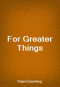 For Greater Things (커버이미지)