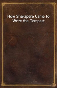 How Shakspere Came to Write the Tempest (커버이미지)