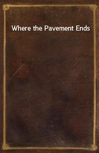 Where the Pavement Ends (Ŀ̹)