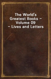 The World's Greatest Books - Volume 09 - Lives and Letters (Ŀ̹)