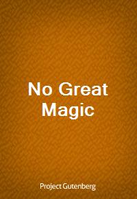 No Great Magic (Ŀ̹)