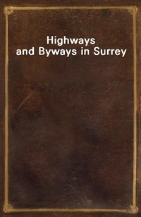 Highways and Byways in Surrey (커버이미지)