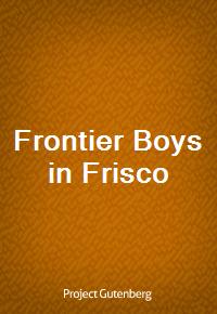 Frontier Boys in Frisco (커버이미지)