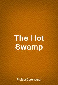 The Hot Swamp (Ŀ̹)