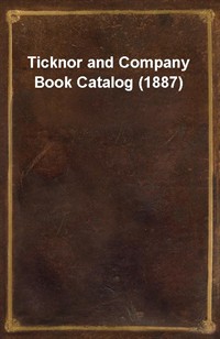 Ticknor and Company Book Catalog (1887) (Ŀ̹)