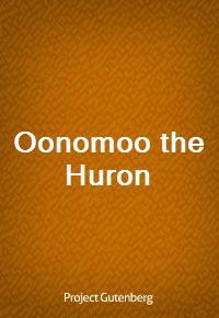 Oonomoo the Huron (Ŀ̹)