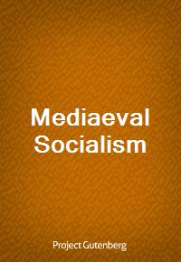 Mediaeval Socialism (Ŀ̹)