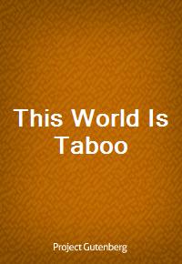 This World Is Taboo (Ŀ̹)