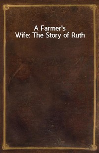 A Farmer's Wife: The Story of Ruth (커버이미지)