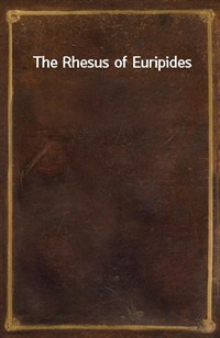 The Rhesus of Euripides (Ŀ̹)