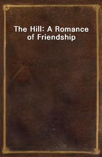 The Hill: A Romance of Friendship (Ŀ̹)